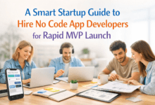 A Smart Startup Guide to Hire No Code App Developers for Rapid MVP Launch