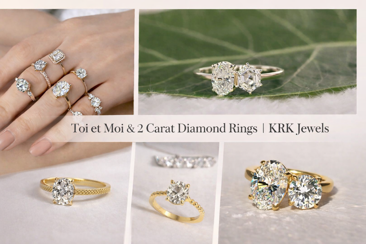 Toi et Moi & 2 Carat Diamond Rings | KRK Jewels