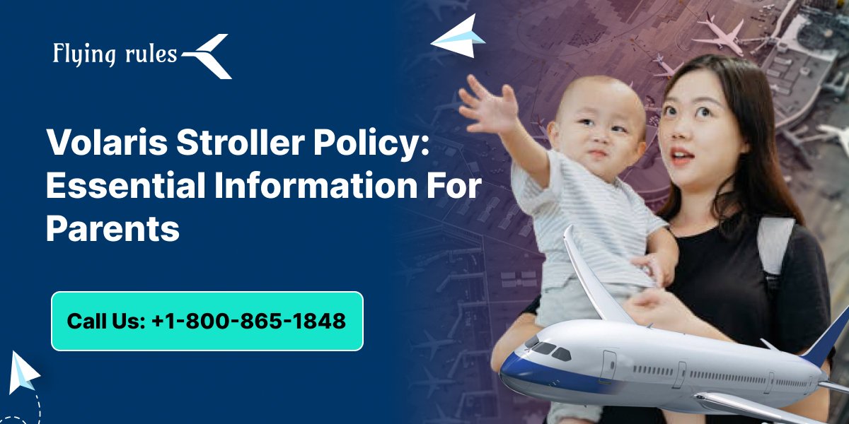 Volaris Stroller Policy Essential Information For Parents