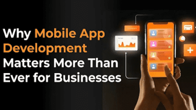 Why Mobile App Development Matters More Than Ever for Businesses