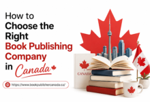 How to Choose the Right Book Publishing Company in Canada | Complete Author Guide