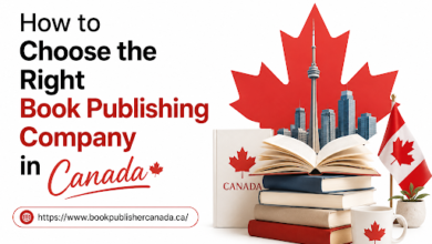 How to Choose the Right Book Publishing Company in Canada | Complete Author Guide