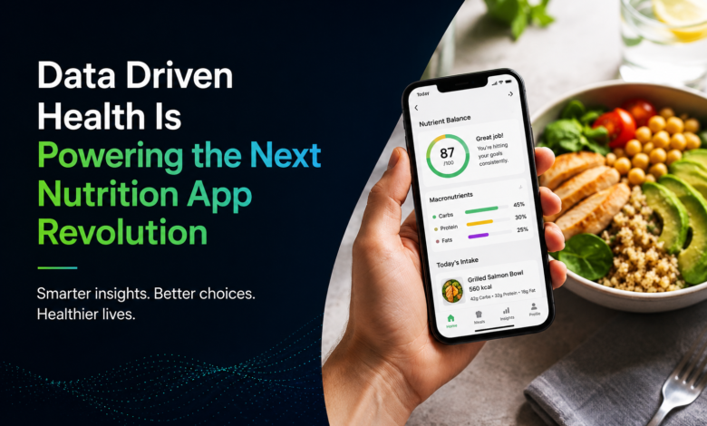 Data Driven Health Is Powering the Next Nutrition App Revolution